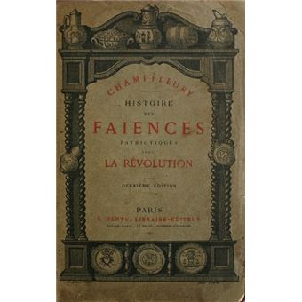 Histoire des faiences patriotiques sous la révolution. - 1