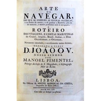 Arte de navegar, em que se ensinão as regras praticas, - 1