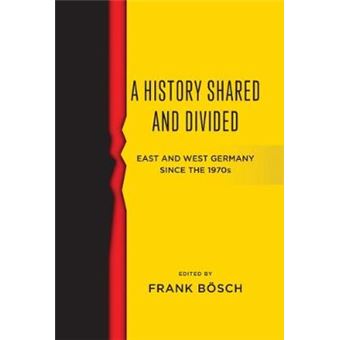 A History Shared And Divided East And West Germany Since The 1970S - 1
