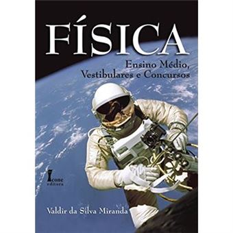 Física. Ensino Médio, Vestibulares E Concursos - 1