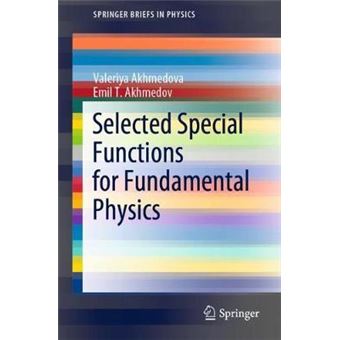 Selected Special Functions for Fundamental Physics SpringerBriefs in Physics - 1