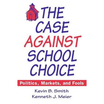 The Case Against School Choice - Politics, Markets and Fools - Paperback - 1995 - 1