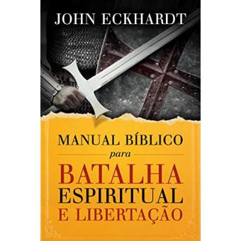 Manual Bíblico Para Batalha Espiritual E Libertação - 1