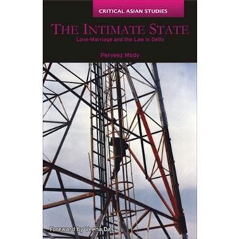 The Intimate State - Love-marriage and the Law in Delhi - Hardback - 2008 - 1