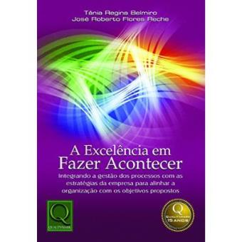 A Excelência Em Fazer Acontecer - 1
