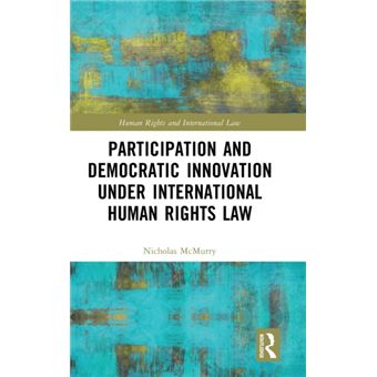 Participation And Democratic Innovation Under International Human Rights Law - 1