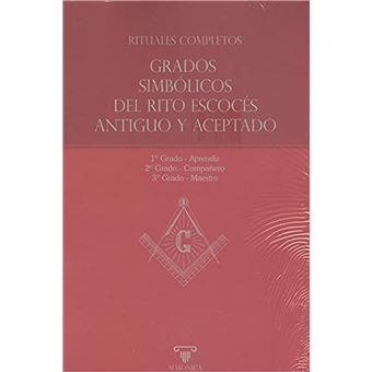 Rituales Completos # Grados Simbólicos Del Rito Escocés Antiguo Y Aceptado - 1