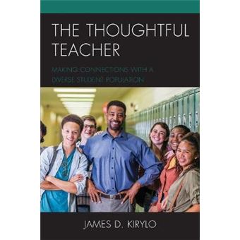 The Thoughtful Teacher Making Connections With A Diverse Student Population - 1