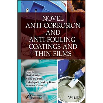 Novel Anti-Corrosion and Anti-Fouling Coatings and Thin Films - 1