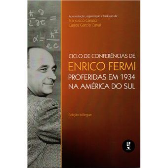 Ciclo De Conferências De Enrico Fermi Proferidas Em 1934 Na América Do Sul - 1