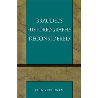 Braudel's Historiography Reconsidered - 1