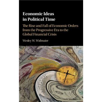 economic Ideas In Political Time Hardcover - 1