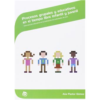 Procesos Grupales Educativos Tiempo Libre Infantil Juvenil - 1
