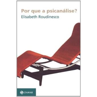 Por Que A Psicanálise? - 1