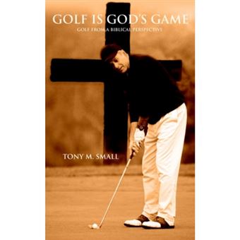 Golf Is God's Game - Golf from a Biblical Perspective - Paperback / softback - 2006 - 1