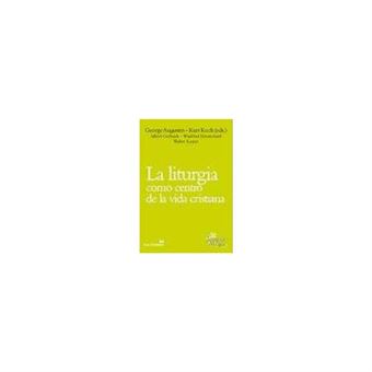 La Liturgia Como Centro De La Vida Cristiana