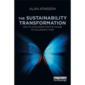 The Sustainability Transformation - How to Accelerate Positive Change in Challenging Times - Paperback - 2010 - 1