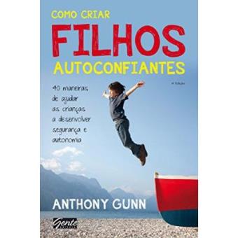 Como Criar Filhos Autoconfiantes - 1