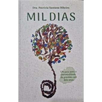 Mil Dias - Um Guia Para A Parentalidade Da Gravidez Aos Dois Anos! - 1