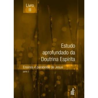 Estudo Aprofundado Da Doutrina Espirita - Livro 3 - 1