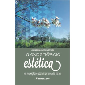 A Experiencia Estetica Na Formaçao Do Docente Da Educaçao Basica - 1