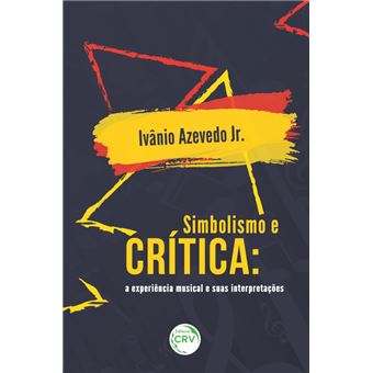 SIMBOLISMO E CRÍTICA: a experiência musical e suas interpretações - 1