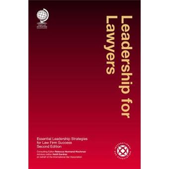Leadership For Lawyers Essential Leadership Strategies For Law Firm Success, Second Edition - 1