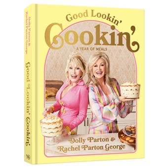 Good Lookin' Cookin' A Year of Meals - A Lifetime of Family, Friends, and Food [A Cookbook] - 1