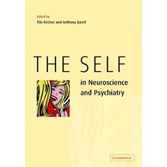 The Self in Neuroscience and Psychiatry - Paperback - 2003 - 1