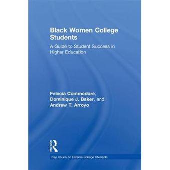 Black Women College Students A Guide To Student Success In Higher Education Key Issues On Diverse College Students - 1