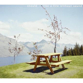 Should-Like A Fire Without Sound - 1