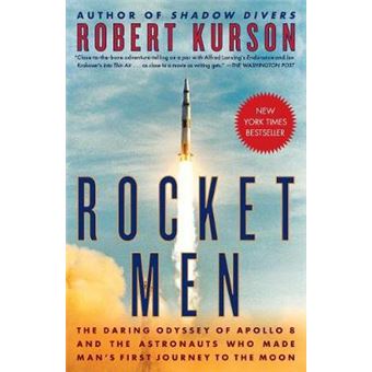 Rocket Men The Daring Odyssey Of Apollo 8 And The Astronauts Who Made Man'S First Journey To The Moon - 1