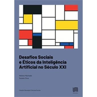 Desafios Sociais e Éticos da Inteligência Artificial no Século XXI - 1