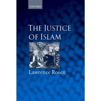 The Justice of Islam - Comparative Perspectives on Islamic Law and Society - Paperback - 2000 - 1