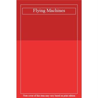 Flying Machines - [Livre En Vo] - 1