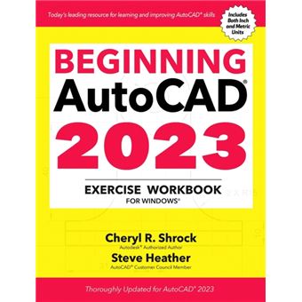 Beginning Autocad 2023 Exercise Workbook - 1