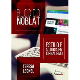 Blog Do Noblat. Estilo E Autoria Em Jornalismo - 1
