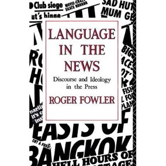 Language in the News - Discourse and Ideology in the Press - Paperback - 1991 - 1