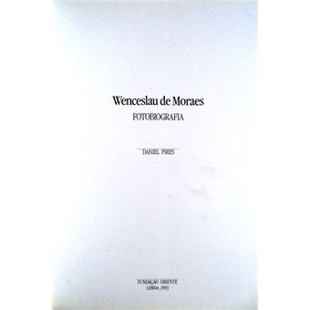 Wenceslau de moraes. fotobiografia. - 1