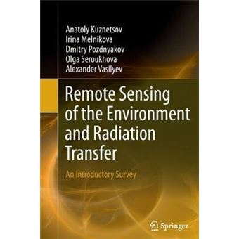 Remote Sensing of the Environment and Radiation Transfer - An Introductory Survey - Paperback - 2014 - 1