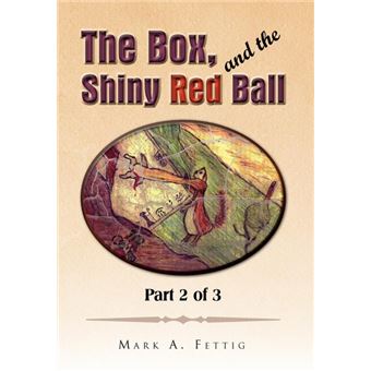 The Box, and the Shiny Red Ball - Part 2 of 3 - Hardback - 2009 - 1
