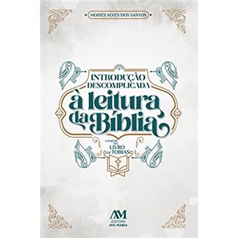 Introdução Descomplicada À Leitura Da Bíblia - A Partir Do Livro De Tobias - 1