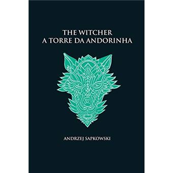 A Torre da Andorinha - The Witcher - a Saga do Bruxo Geralt de Rívia (Capa Dura) - 1
