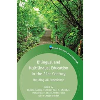 Bilingual and Multilingual Education in the 21st Century - Building on Experience - Paperback - 2013 - 1