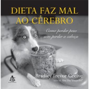Dieta Faz Mal Ao Cérebro - 1