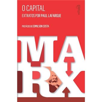 O Capital - Extratos Por Paul Lafargue - 1