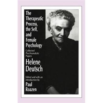 The Therapeutic Process, The Self, And Female Psychology Collected Psychoanalytic Papers Supplements To Computers In Libraries - 1