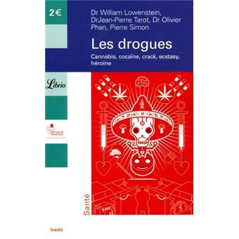 Les Drogues Aujourdhui: Cannabis, Ecstasy, Héroïne, Cocaïne, Crack - 1