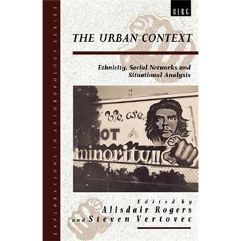 The Urban Context - Ethnicity, Social Networks and Situational Analysis - Paperback - 1995 - 1