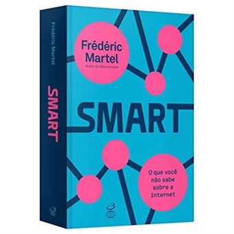 Smart. O Que Você Não Sabe Sobre A Internet - 1